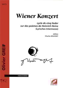 Wiener Konzert : cycle de cinq lieder sur des poèmes d'Heinrich Heine