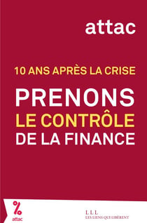 10 ans après la crise - prenons le contrôle de la finance