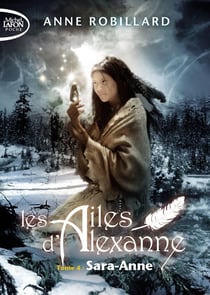 Les ailes d'Alexanne Tome 4 : Sara-Anne
