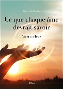 Ce que chaque âme devrait savoir - va et dis-leur