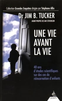 Une vie avant la vie - des enfants racontent leurs vies antérieures
