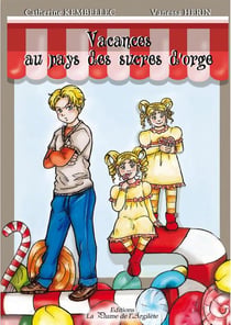 Vacances au pays des sucres d'orge