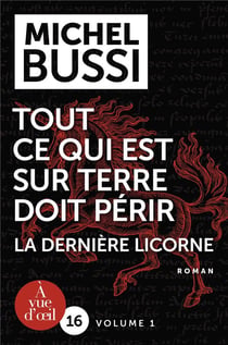 Tout ce qui est sur terre doit périr - la dernière Licorne