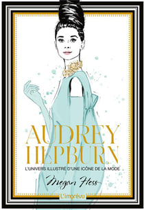 Audrey Hepburn : l'univers illustré d'une icône de la mode