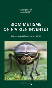Biomimétisme : on n'a rien inventé ! des animaux inspirent la science