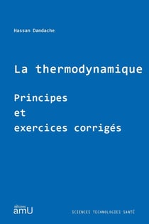 La thermodynamique : Principes et exercices corrigés