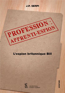 Profession : apprenti-espion - l'espion britannique bill