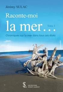 Raconte-moi la mer... Tome 1