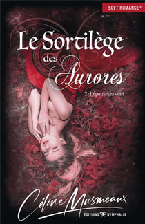Le sortilège des aurores t.2 - l'épouse du vent