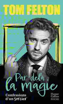Par-delà la magie : Confessions d'un sorcier
