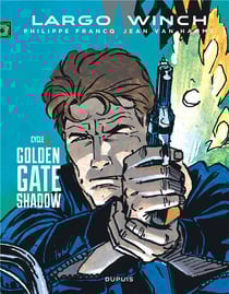 Largo Winch : Intégrale vol.6 : Tomes 11 et 12 : golden gate - shadow