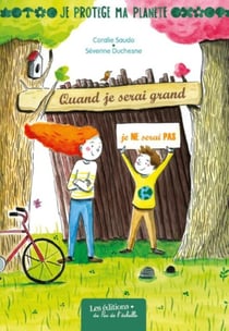 Quand je serai grand, je ne serai pas / collection je protege ma planete