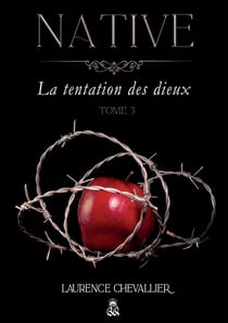 Native Tome 3 : la tentation des dieux