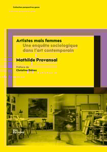 Artistes mais femmes : Une enquête sociologique dans l'art contemporain