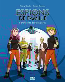 Espions de famille Tome 4 : l'étoffe des doubles-zéros