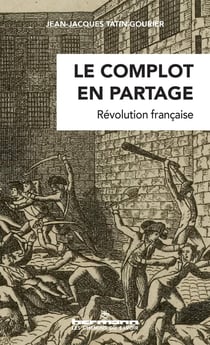 Le complot en partage : Révolution française