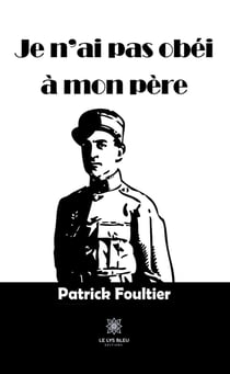 Je n'ai pas obéi à mon père