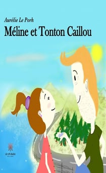 Méline et Tonton Caillou