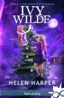 Noël, enquête et étincelles : Ivy Wilde, T3