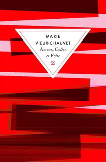 Amour, colère et folie