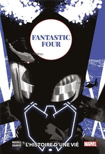 Fantastic Four : l'histoire d'une vie