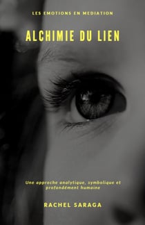Les émotions en médiation : Alchimie du lien