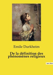 De la définition des phénomènes religieux : Les mystères du sacré et du profane dévoilés