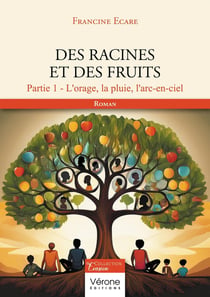 Des racines et des fruits - Partie 1 : L'orage, la pluie, l'arc-en-ciel