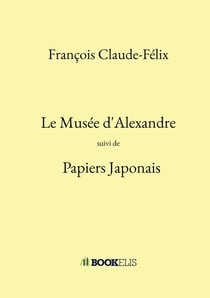Le Musée d'Alexandre - Papiers japonais