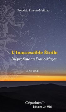 L'INACCESSIBLE ETOILE : DU PROFANE AU FRANC MACON