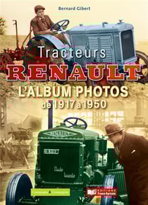 Tracteurs renault - l'album photos de 1917 à 1950