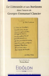 Eidôlon n.108 : le Limousin et ses horizons dans l'oeuvre de Georges-Emmanuel Clancier