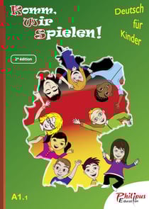 Komm, wir spielen ! : méthode d'allemand - A1.1 - CE2, CM1, CM2 - livre de l'élève (2e édition)