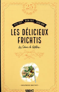 Les délicieux frichtis des cahiers de Delphine