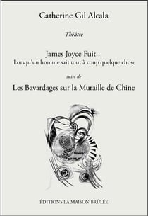 James joyce fuit... lorsqu'un homme sait tout à coup quelque chose - les bavardages sur la muraille de chine