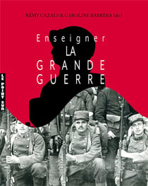 Enseigner la grande guerre