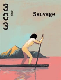 Revue 303 n.153 : sauvage
