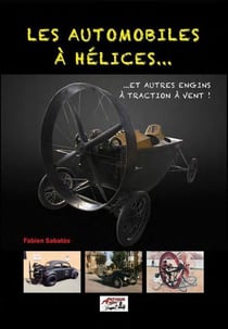Les automobiles à hélices et autres engins à traction à vent