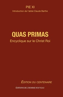 Quas Primas : Encyclique sur le Christ Roi