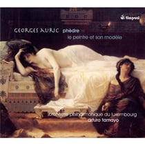 Auric: ballets. phèdre. le peintre et son modèle
