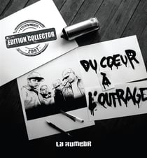 Du coeur à l'outrage