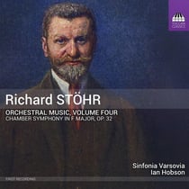 Stohr, Richard : Musique Orchestrale - Volume 4