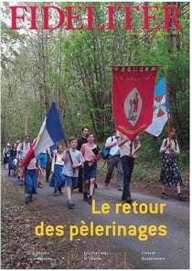 Fideliter n.260 : le retour des pèlerinages : mars-avril 2021