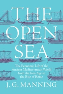 The open sea : the economic life of ancient mediterranean world from iron age to the rise of Rome