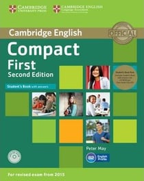 COMPACT FIRST STUDENT S BOOK PACK STUDENT S BOOK WITH ANSWERS WITH - CD-ROM AND CLASS AUDIO CDS(2)