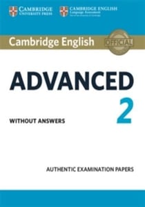 Cambridge English Advanced 2 Student's Book without answers : Authentic Examination Papers