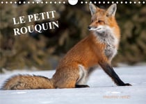 Le petit rouquin (calendrier mural 2021 din a4 horizontal) - 13 photos de renards au fil des quatre