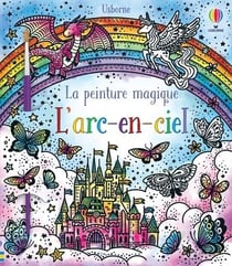 L'arc-en-ciel - la peinture magique