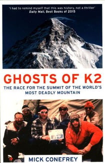 THE GHOSTS OF K2 - THE EPIC SAGA OF THE FIRST ASCENT