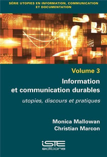 Information et communication durables - utopies, discours et pratiques